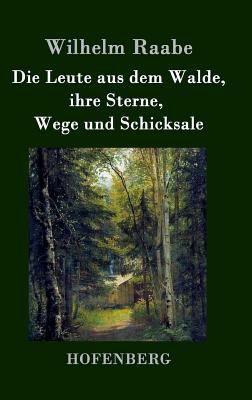 Die Leute aus dem Walde, ihre Sterne, Wege und ... [German] 3843040168 Book Cover