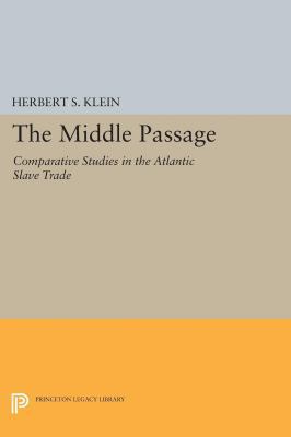 The Middle Passage: Comparative Studies in the ... 0691628300 Book Cover