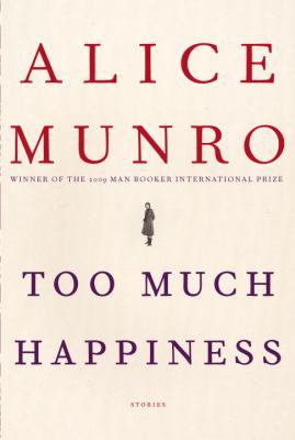 Too Much Happiness 0307269760 Book Cover