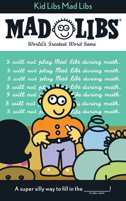 Kid Libs Mad Libs: World's Greatest Word Game 0843128275 Book Cover