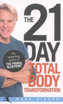The 21-Day Total Body Transformation: A Complet... 0091947847 Book Cover
