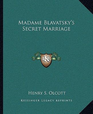 Madame Blavatsky's Secret Marriage 1162827955 Book Cover