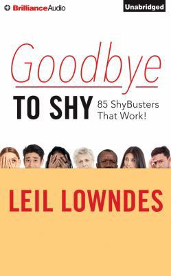 Goodbye to Shy: 85 Shybusters That Work! 1511305185 Book Cover