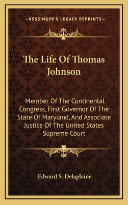 The Life of Thomas Johnson: Member of the Conti... 116451458X Book Cover