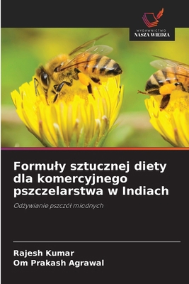 Formuly sztucznej diety dla komercyjnego pszcze... [Polish] 6203233080 Book Cover