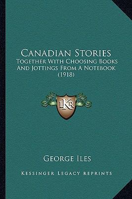 Canadian Stories: Together With Choosing Books ... 116416502X Book Cover