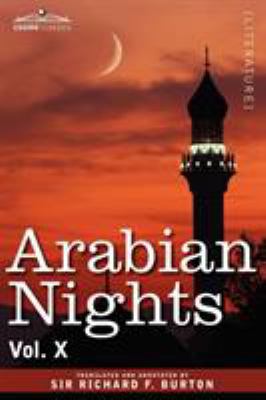 Arabian Nights, in 16 Volumes: Vol. X 1605205966 Book Cover