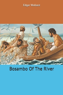 Bosambo Of The River 1702771334 Book Cover