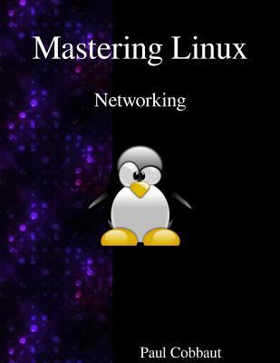 Mastering Linux - Networking 9888406213 Book Cover