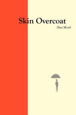 Skin Overcoat 0955284120 Book Cover
