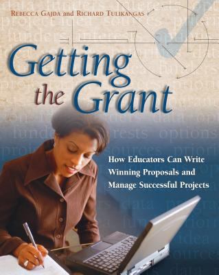 Getting the Grant: How Educators Can Write Winn... 1416601724 Book Cover