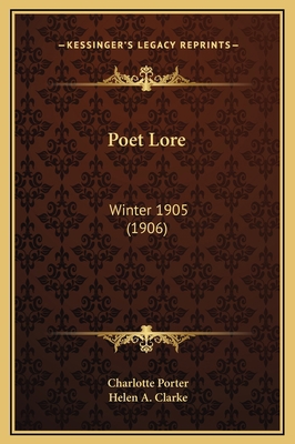 Poet Lore: Winter 1905 (1906) 116927837X Book Cover