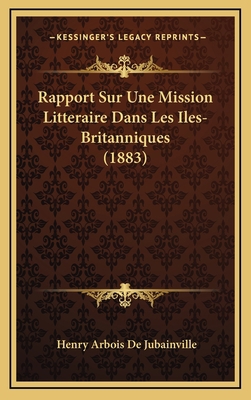 Rapport Sur Une Mission Litteraire Dans Les Ile... [French] 1168797659 Book Cover