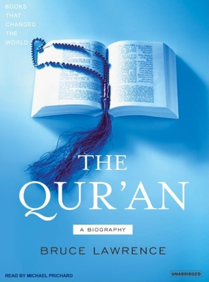 The Qur'an: A Biography 1400153875 Book Cover
