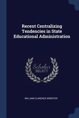 Recent Centralizing Tendencies in State Educati... 1298778255 Book Cover