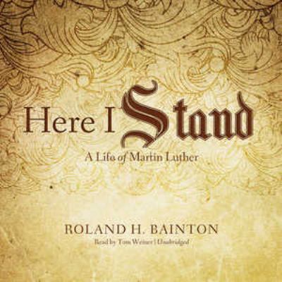 Here I Stand: A Life of Martin Luther 1455121703 Book Cover