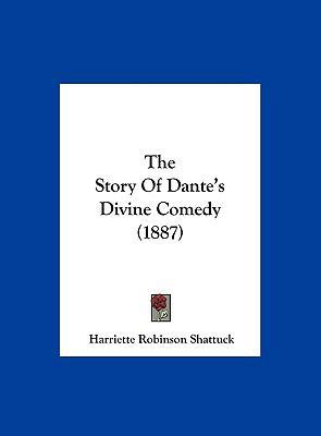 The Story of Dante's Divine Comedy (1887) 1161981543 Book Cover