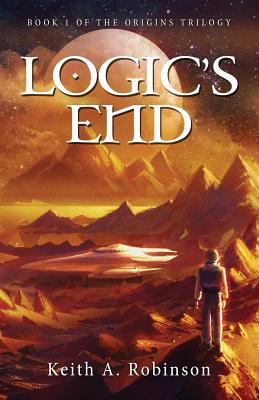 Logic's End (Origins Trilogy) 168319120X Book Cover