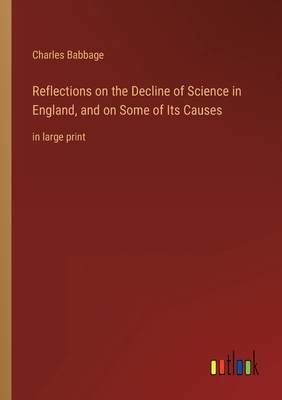 Reflections on the Decline of Science in Englan... 3368310003 Book Cover
