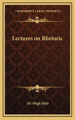 Lectures on Rhetoric 1163205842 Book Cover