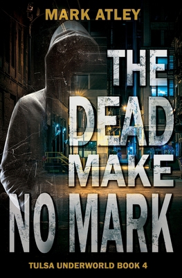 The Dead Make No Mark B0DDZ4YYZ6 Book Cover