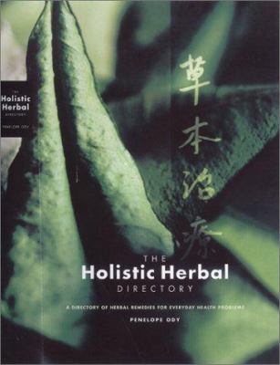 The Holistic Herbal Directory: A Directory of H... 0785813519 Book Cover
