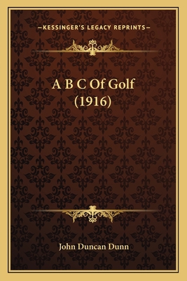 A B C Of Golf (1916) 1164557645 Book Cover