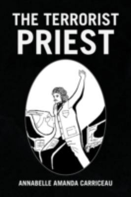 The Terrorist Priest 1436370191 Book Cover
