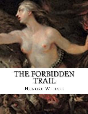 The Forbidden Trail 150042062X Book Cover