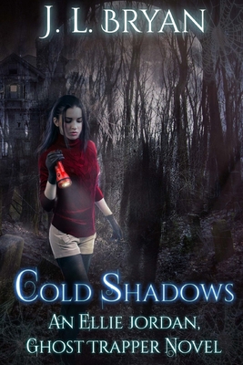 Cold Shadows: (Ellie Jordan, Ghost Trapper Book 2) 1503028496 Book Cover