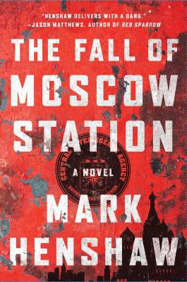 The Fall of Moscow Station: A Novel (a Jonathan... 1501100319 Book Cover