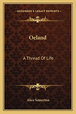 Oeland: A Thread Of Life 1163601713 Book Cover
