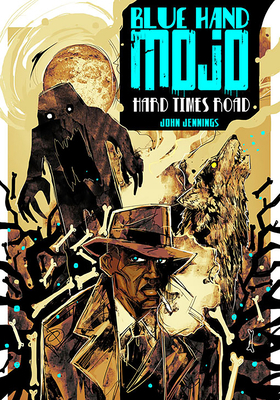 Blue Hand Mojo: Hard Times Road 0990319148 Book Cover