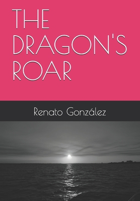 The Dragon's Roar B08L48249T Book Cover