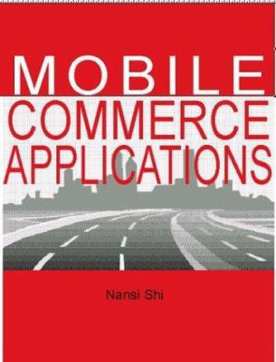 Mobile Commerce Applications 1591401828 Book Cover