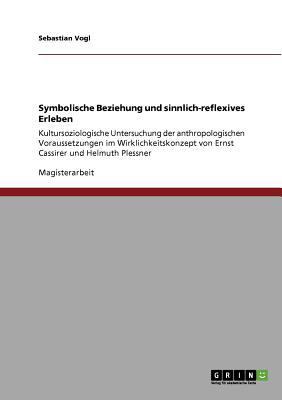 Symbolische Beziehung und sinnlich-reflexives E... [German] 3640564960 Book Cover