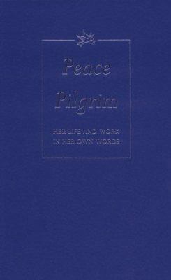 Peace Pilgrim: Her Life and Work in Her Own Words 0943734207 Book Cover