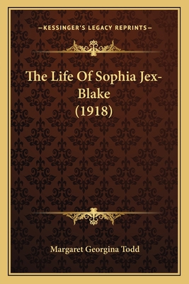 The Life Of Sophia Jex-Blake (1918) 1167242599 Book Cover