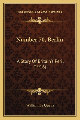 Number 70, Berlin: A Story Of Britain's Peril (... 1164020811 Book Cover
