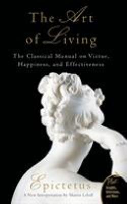 Art of Living: The Classical Mannual on Virtue,... B08W3DJS7K Book Cover