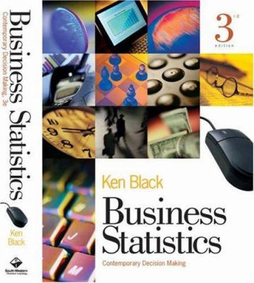 Business Statistics: Contemporary Decision Making 0324009208 Book Cover