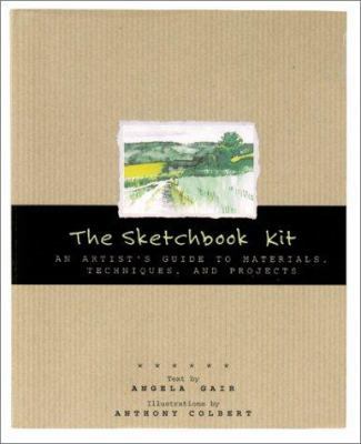 The Sketchbook Kit: An Artist's Guide to Techni... 0811831493 Book Cover