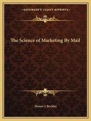 The Science of Marketing By Mail 1162608145 Book Cover