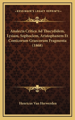 Analecta Critica Ad Thucydidem, Lysiam, Sophocl... [Latin] 1168819768 Book Cover