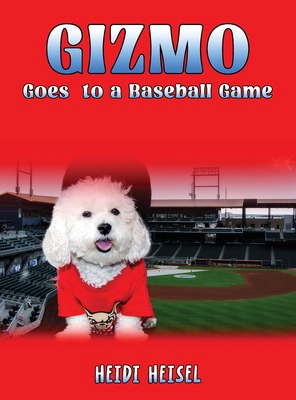 Gizmo Goes to a Baseball Game 1967441596 Book Cover