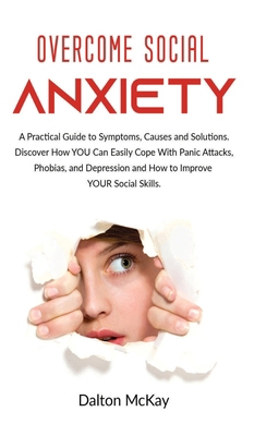 Overcome Social Anxiety: A Practical Guide to S... 1801209766 Book Cover