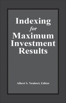 Indexing for Maximum Investment Results 1888998113 Book Cover