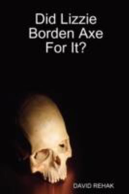 Did Lizzie Borden Axe For It? 1435711750 Book Cover