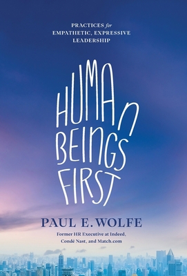 Human Beings First: Practices for Empathetic, E... B0BX91F24S Book Cover