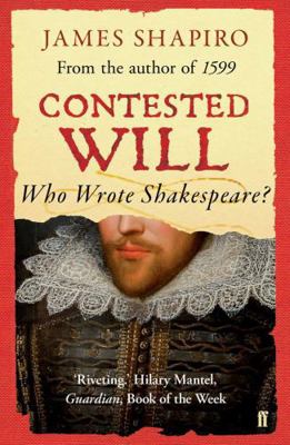 Contested Will: Who Wrote Shakespeare?. James S... 0571235778 Book Cover